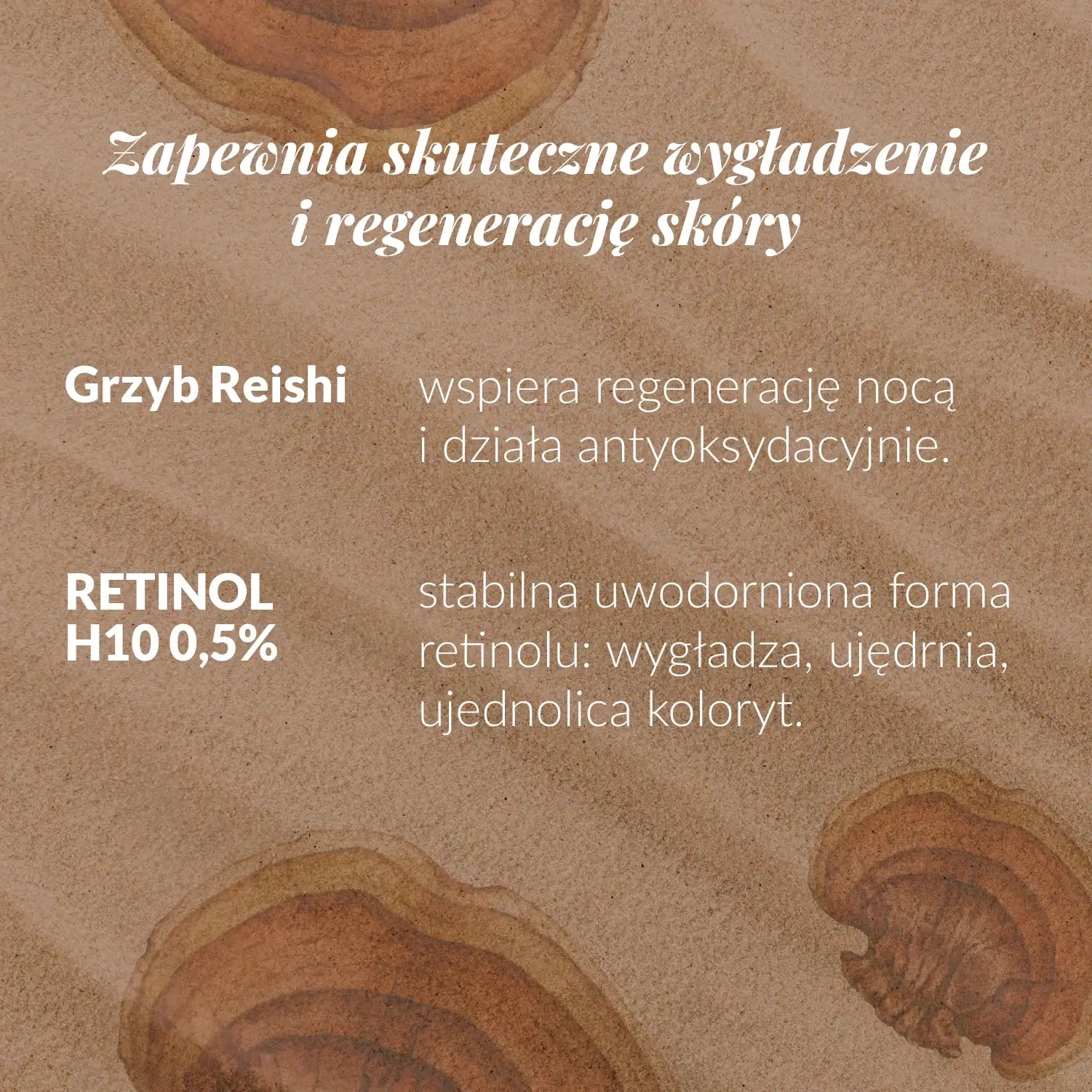 Plansza informacyjna o składnikach serum Orientana Ujędrnienie z grzybem reishi i retinolem H10 0,5%, opisująca działanie regenerujące, antyoksydacyjne, wygładzające, ujędrniające i wyrównujące koloryt skóry.