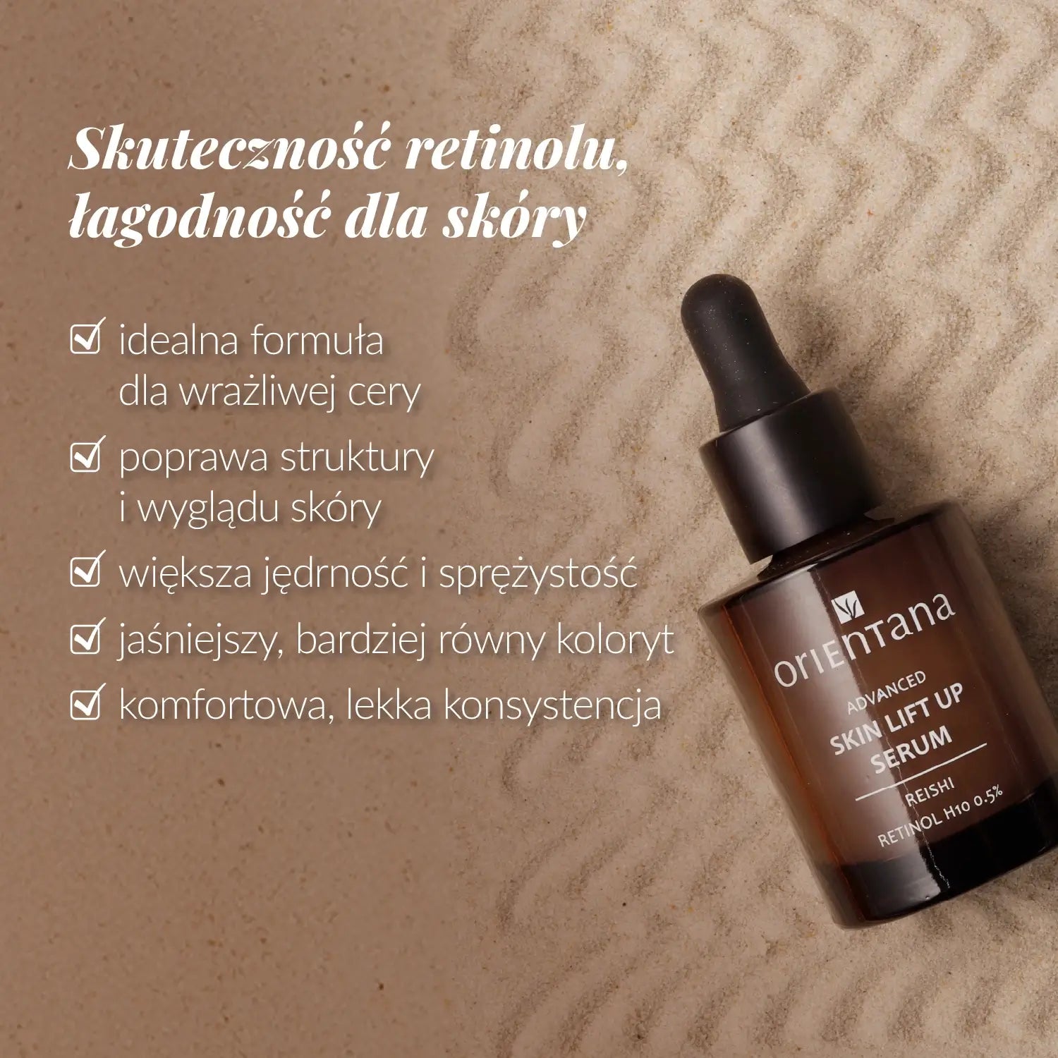 Plansza z serum Orientana Skin Lift Up Serum z reishi i retinolem H10 0,5% oraz informacjami o skuteczności retinolu i łagodności dla skóry, podkreślająca poprawę jędrności, wyrównanie kolorytu i lekką konsystencję produktu.
